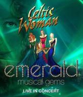 Celtic Woman - Emerald: Musical Gems - Live In Concert