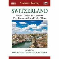 A Musical Journey. Switzerland. From Zürich to Zermatt. The Emmental and Lake Thun