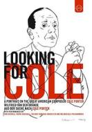 Cole Porter. Looking for Cole. A Portrait On the Great American Composer