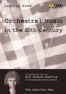 Leaving Home. Vol. 5. The American Way. Orchestral Music in the 20th Century