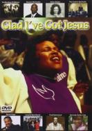 Glad I'Ve Got Jesus