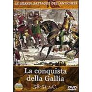 Le grandi battaglie dell'antichità. La conquista della Gallia