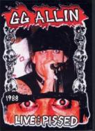 G.G. Allin - Live And Pissed 1988