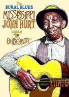 Jim Ohlschmidt - Rural Blues Of Mississippi John Hurt