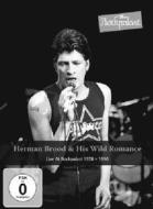 Herman Brood & His Wild Romance. Live At Rockpalast 1978-1990