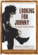 Johnny Thunders. Looking For Johnny. The Legend Of Johnny Thunders