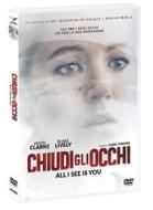 Chiudi Gli Occhi - All I See Is You