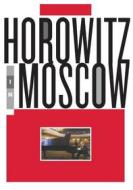 Vladimir Horowitz. Horowitz in Moscow