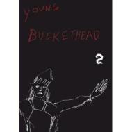 Buckethead. Young Vol. 2