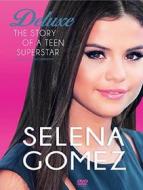 Selena Gomez. The Story of a Teen Star