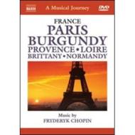 A Musical Journey. France. Paris, Burgundy, Provence, Loire, Brittany, Normandy