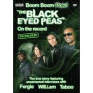 Black Eyed Peas. On the Record. Boom Boom Pow! Uncensored