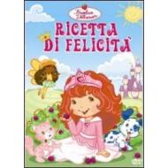 Fragolina Dolcecuore. Ricetta di felicità