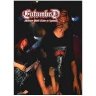 Entombed. Monkey Puss Live In London