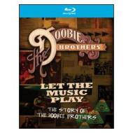 The Doobie Brothers. Let the Music Play. The Story of The Doobie Brothers (Blu-ray)
