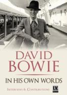 David Bowie. In His Own Words