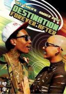Wiz Khalifa / Amber Rose - Destination Forever After