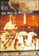 Dal Mali al Mississippi. The Blues