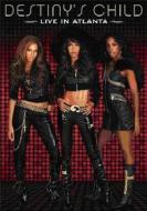 Destiny's Child. Live In Atlanta