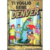 Ti voglio bene Denver. Vol. 1