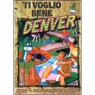 Ti voglio bene Denver. Vol. 2