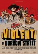 I Violenti Di Borrow Street (Restaurato In Hd)