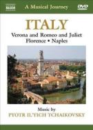 A Musical Journey. Italy. Verona and Romeo and Juliet, Florence, Naples