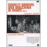 Charley Bowers una macchina di risate. Vol. 2