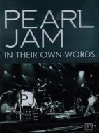 Pearl Jam. In Their Own Words