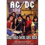 AC/DC. Then There Was Rock. Life Before Brian