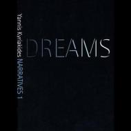 Yannis Kyriakides. Narratives1: Dreams