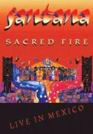 Santana. Sacred Fire: Live in Mexico