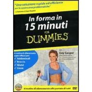For dummies. In forma in 15 minuti for dummies