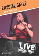 Crystal Gayle - Live In Tennessee