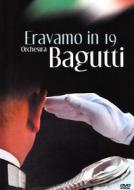 Orchestra Bagutti - Eravamo In 19