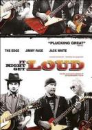 It Might Get Loud!