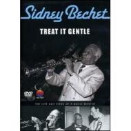 Sidney Bechet. Treat It Gentle
