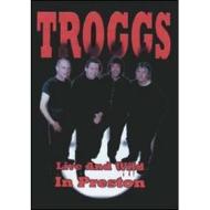 Troggs. Live & Wild In Preston