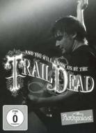 Trail Of Dead. Rockpalast. 2009