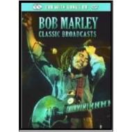 Bob Marley. Classic Broadcasts