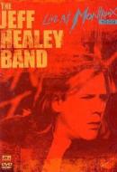 Jeff Healey Band. Live in Montreux 1999