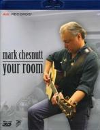 Mark Chesnutt - Your Room (Blu-ray)