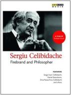 Sergiu Celibidache. Firebrand and Philosopher
