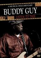 Buddy Guy - Listen To This