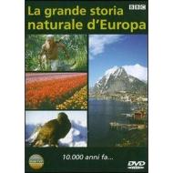 La grande storia naturale d'Europa. 10.000 anni fa...