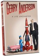 Gerry Anderson: A Life Uncharted - Gerry Anderson: A Life Uncharted