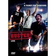 Busted. Live. A Ticket For Everyone