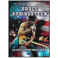 Bruce Springsteen. Classic Performances. The Broadcast Archives