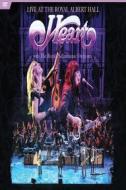Heart. Live At The Royal Albert Hall