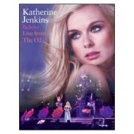 Katherine Jenkins. Believe. Live from The 02 (Blu-ray)